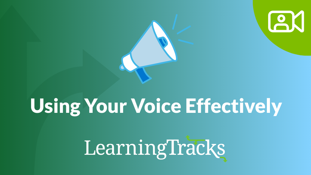 Using Your Voice Effectively